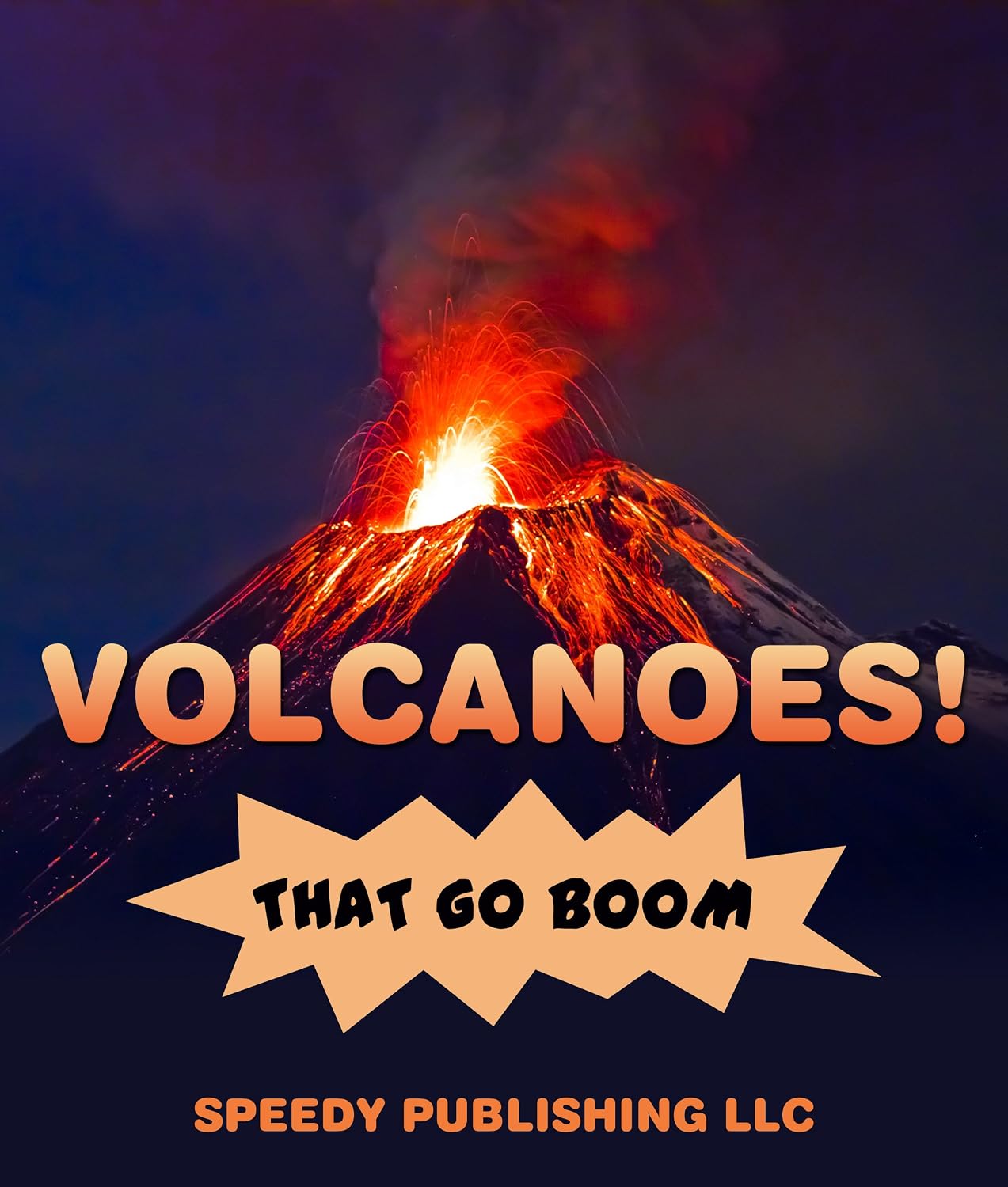 Volcanoes! That Go Boom