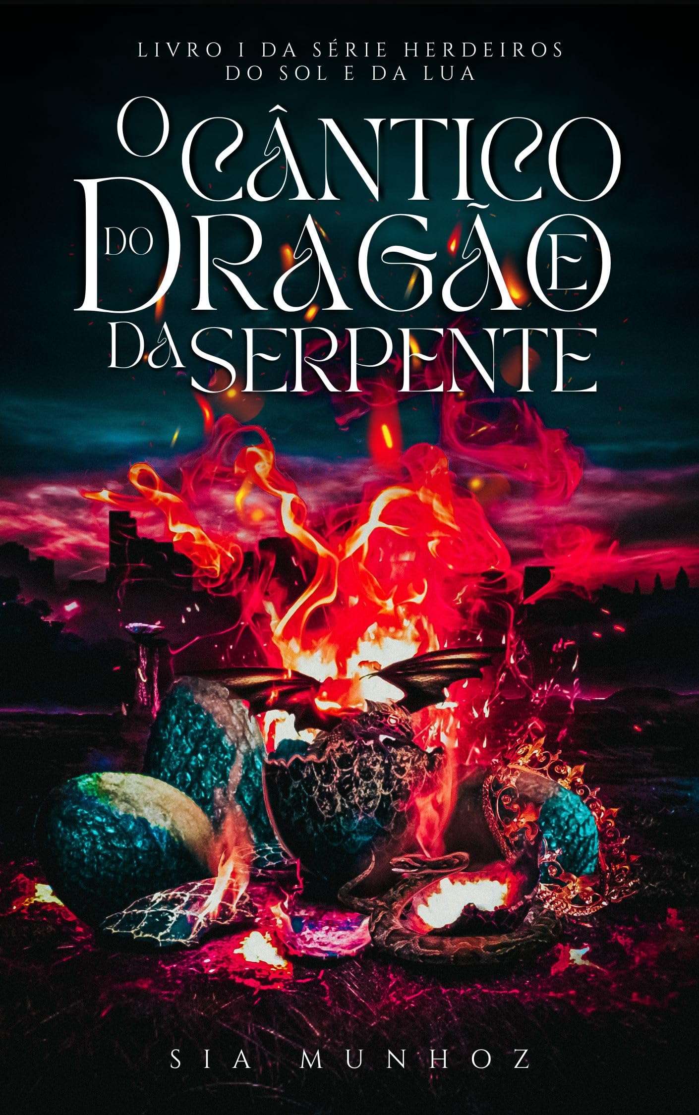 O Cântico do Dragão e da Serpente (Herdeiros do Sol e da Lua Livro 1)