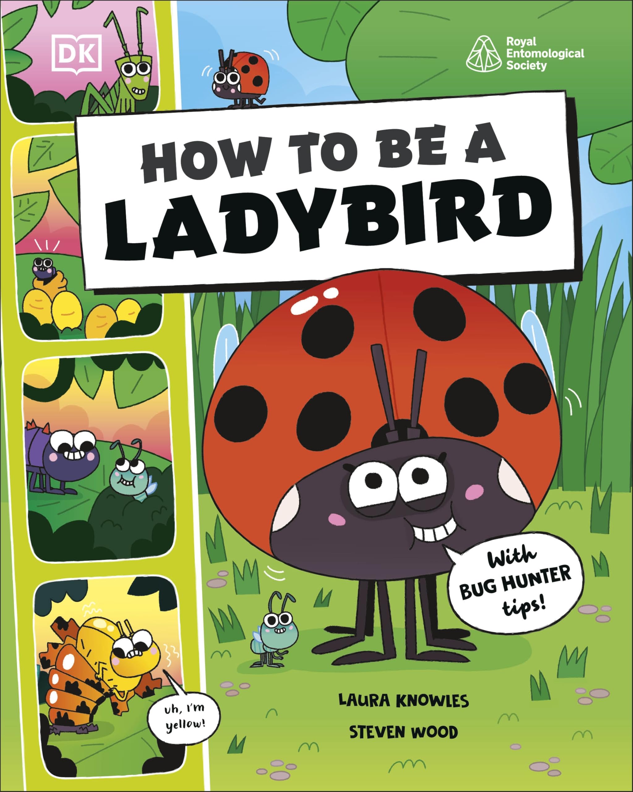 How to be a Ladybird (in association with the Royal Entomological Society) (How to Be a Bug)