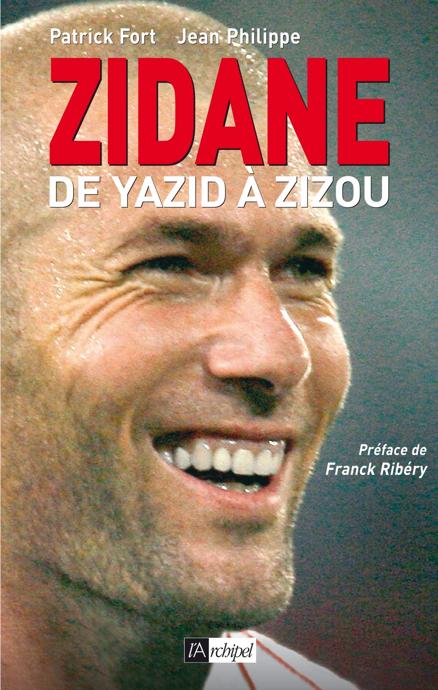 Zidane de yazid a zizou Philippe, Jean