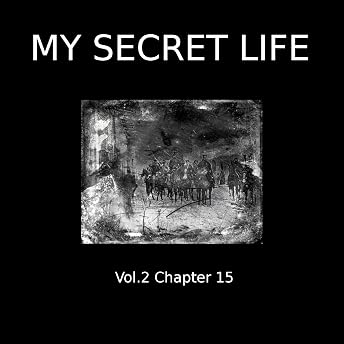 My Secret Life: Volume Two Chapter Fifteen Audiobook by Dominic Crawford Collins episode artwork