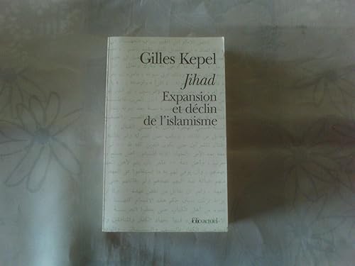 Jihad : Expansion et déclin de l'islamisme