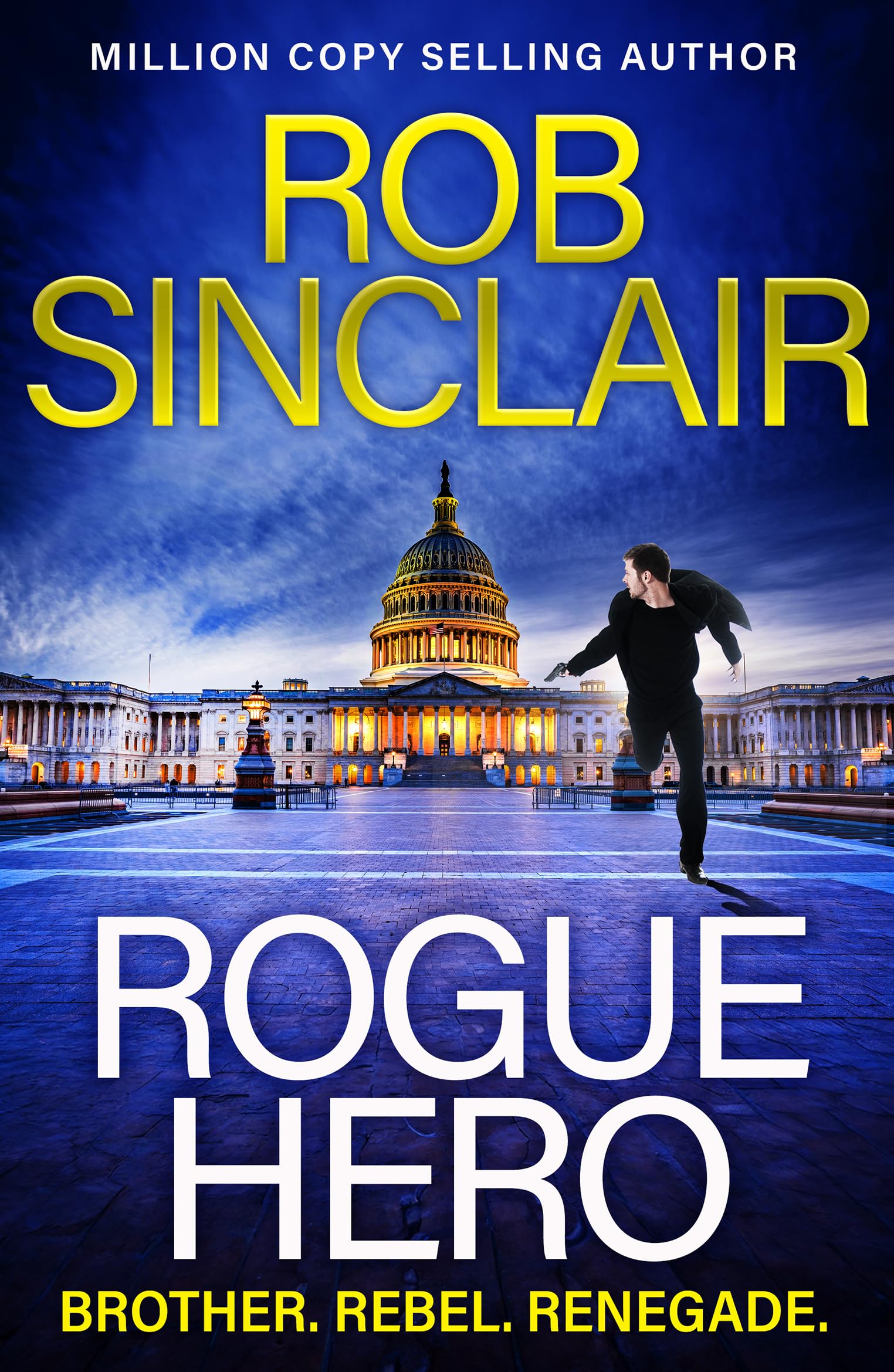 Rogue Hero: The explosive, action-packed thriller from MILLION COPY BESTSELLER Rob Sinclair (English Edition)