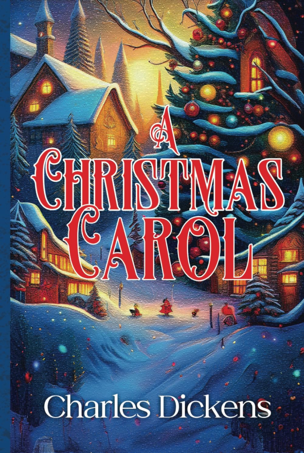 A Christmas Carol (Annotated): Original 1843 Edition with Original Illustrations