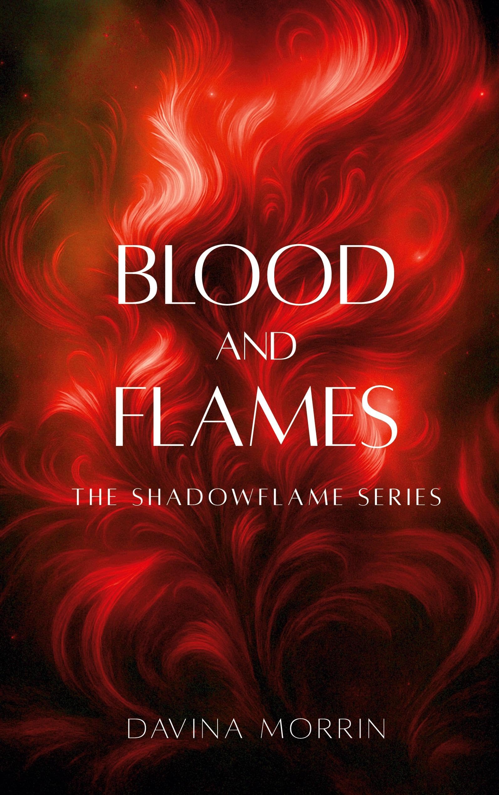 Blood and Flames: The Shadowflame Series
