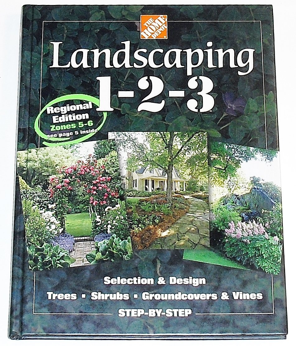 Cover of Landscaping 1-2-3: Selection & Design, Trees, Shrubs, Groundcovers & Vines Step-By-Step : Regional Edition Zones 5-6