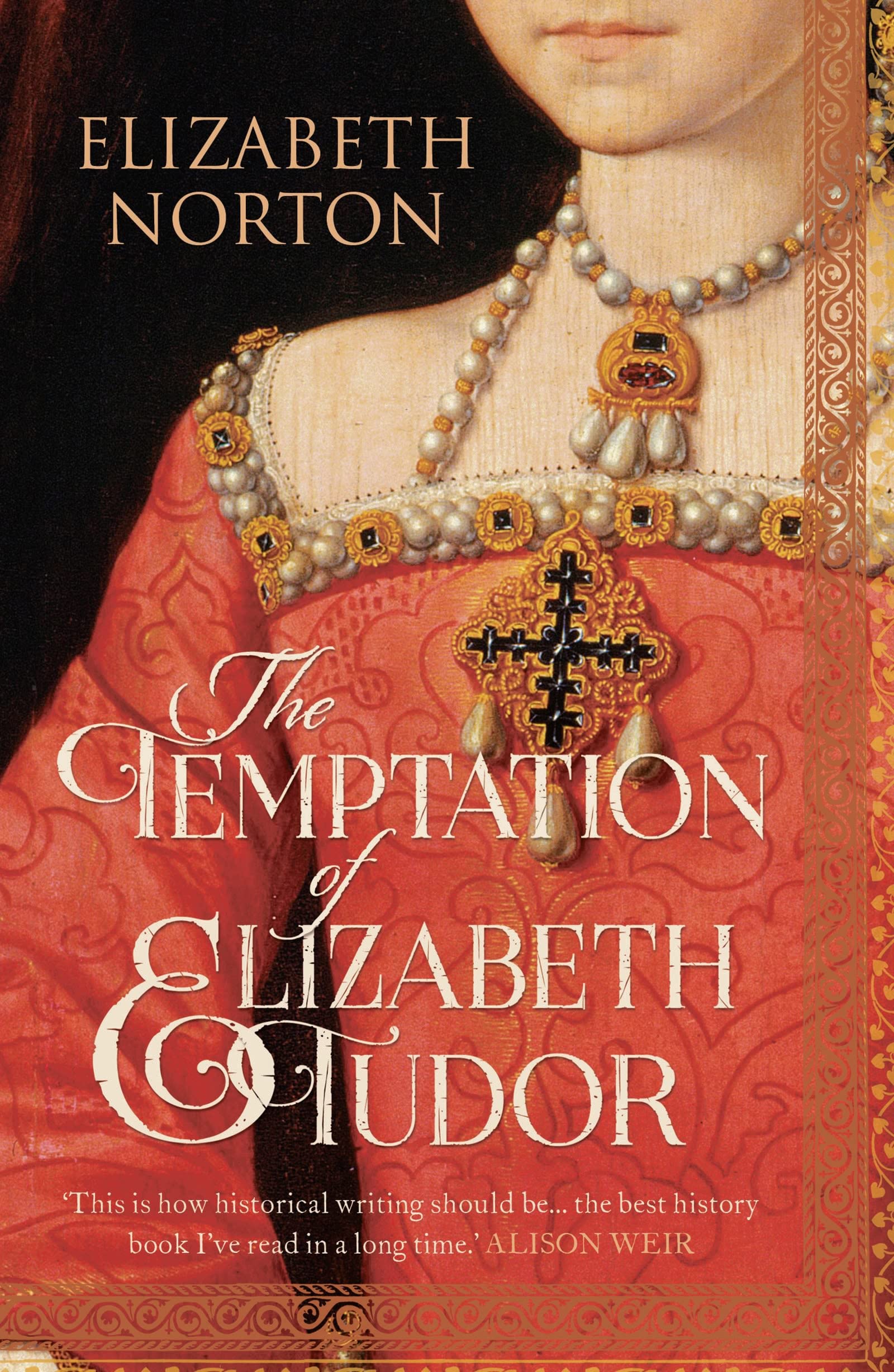 The Temptation Of Elizabeth Tudor-Elizabeth Norton