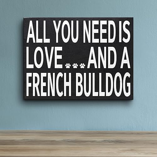 Miniatura 4 de JennyGems Regalos de bulldog francés, letrero de madera con texto en inglés «All You Need Is Love and a French Bulldog» («All You Need Is Love and a