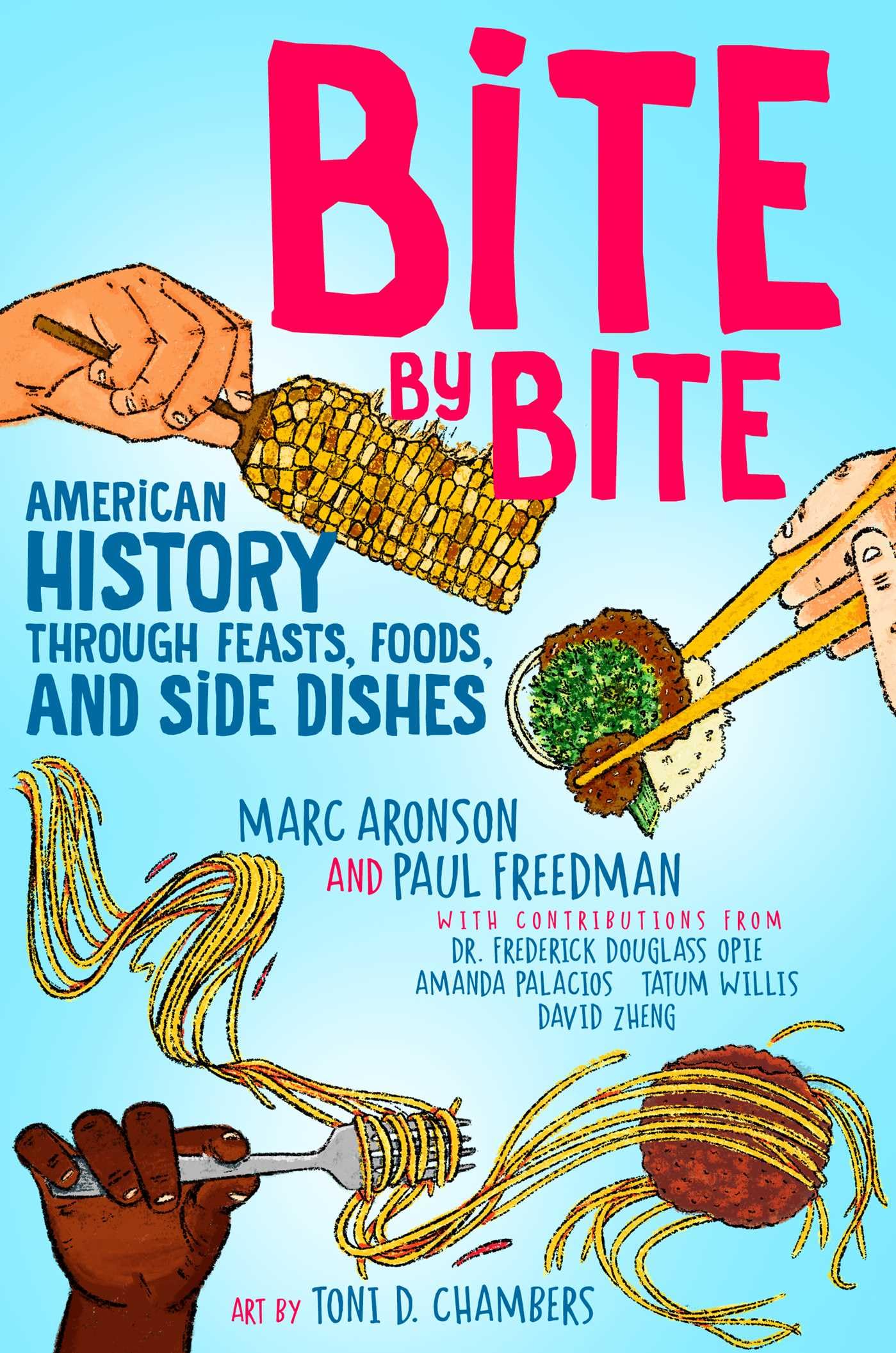 Bite by Bite: American History through Feasts, Foods, and Side D