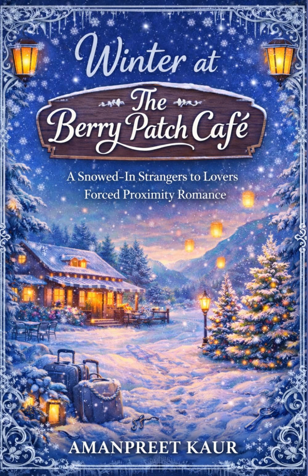 Winter at The Berry Patch Café: A Snowed-In Strangers to Lovers Forced Proximity Romance: 4 (The Rosewood Bay Seasonal Romance Collection)