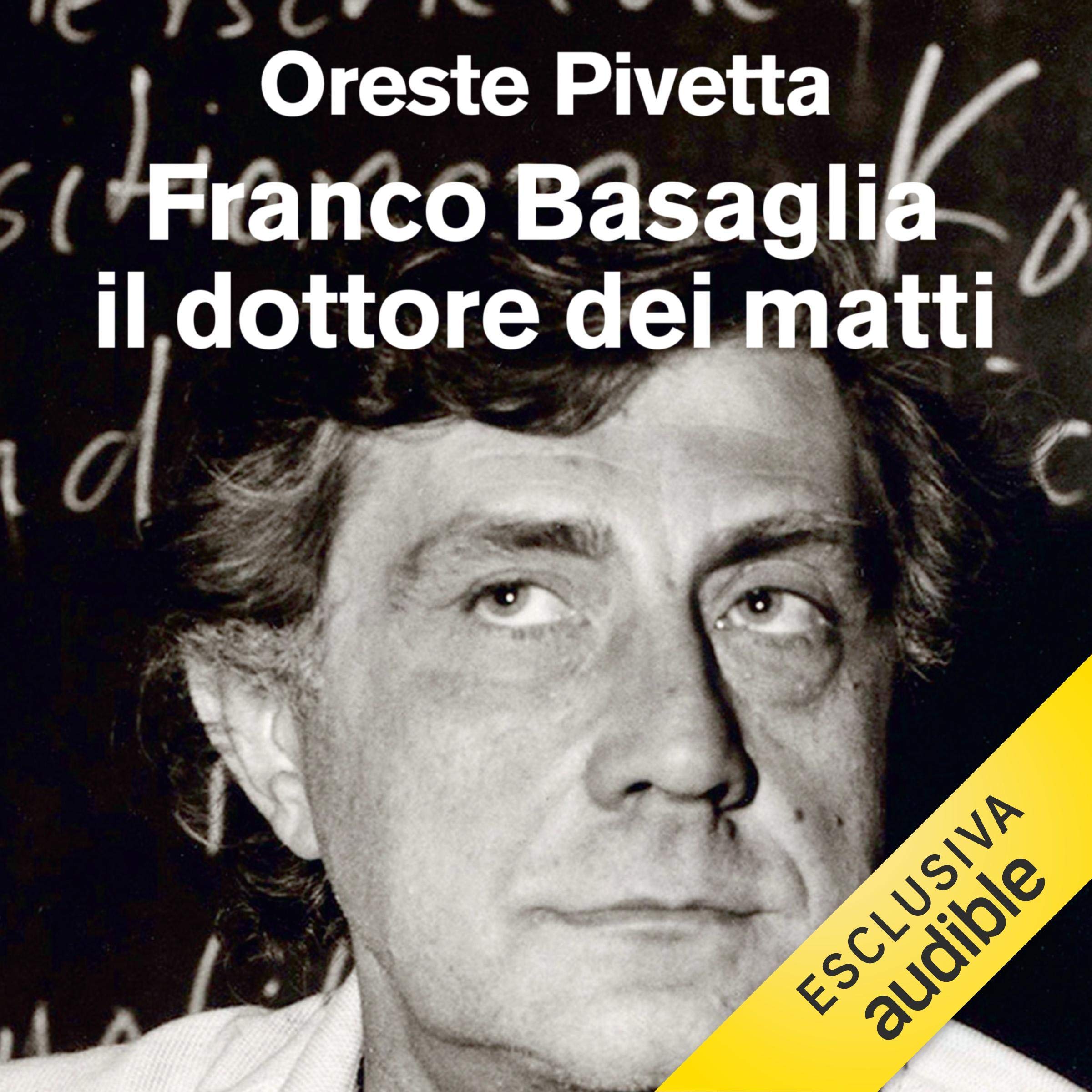Franco Basaglia, il dottore dei matti. La biografia