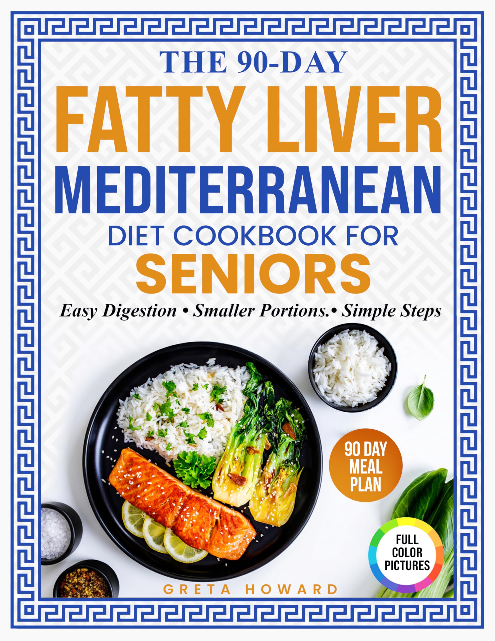 The 90-Day Fatty Liver Mediterranean Diet Cookbook for Seniors