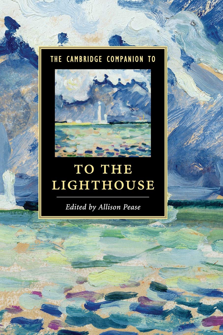 The Cambridge Companion to To The Lighthouse (Cambridge Companions to Literature)