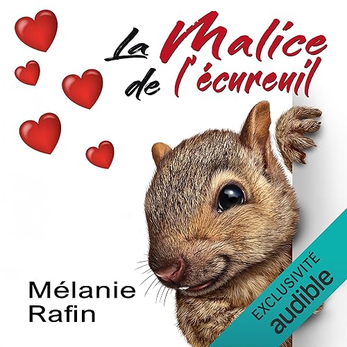 La malice de l'écureuil: Une romance feel-good mais pas que...