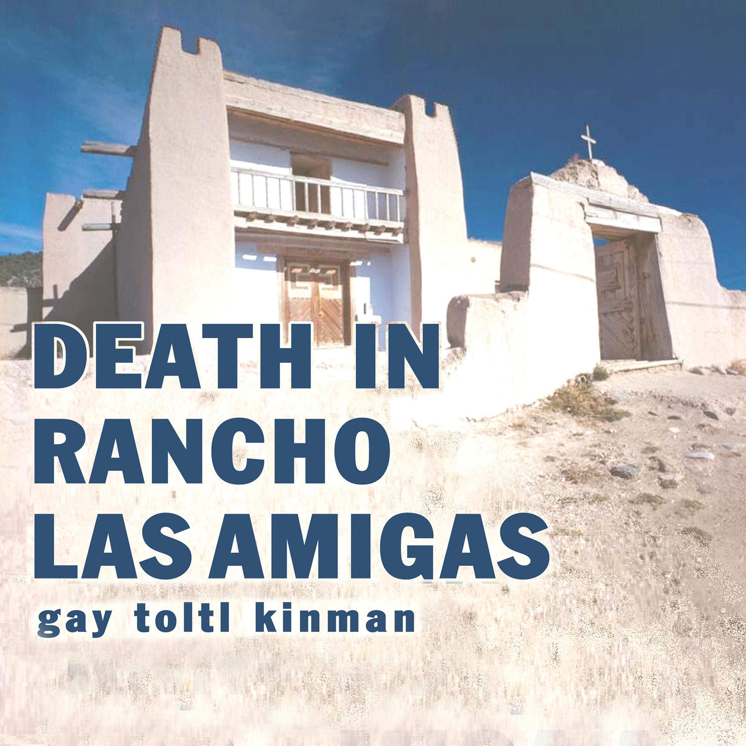 Death in Rancho Las Amigas