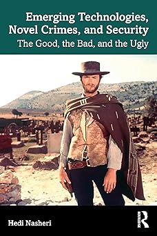 Emerging Technologies, Novel Crimes, and Security-Wow! eBook