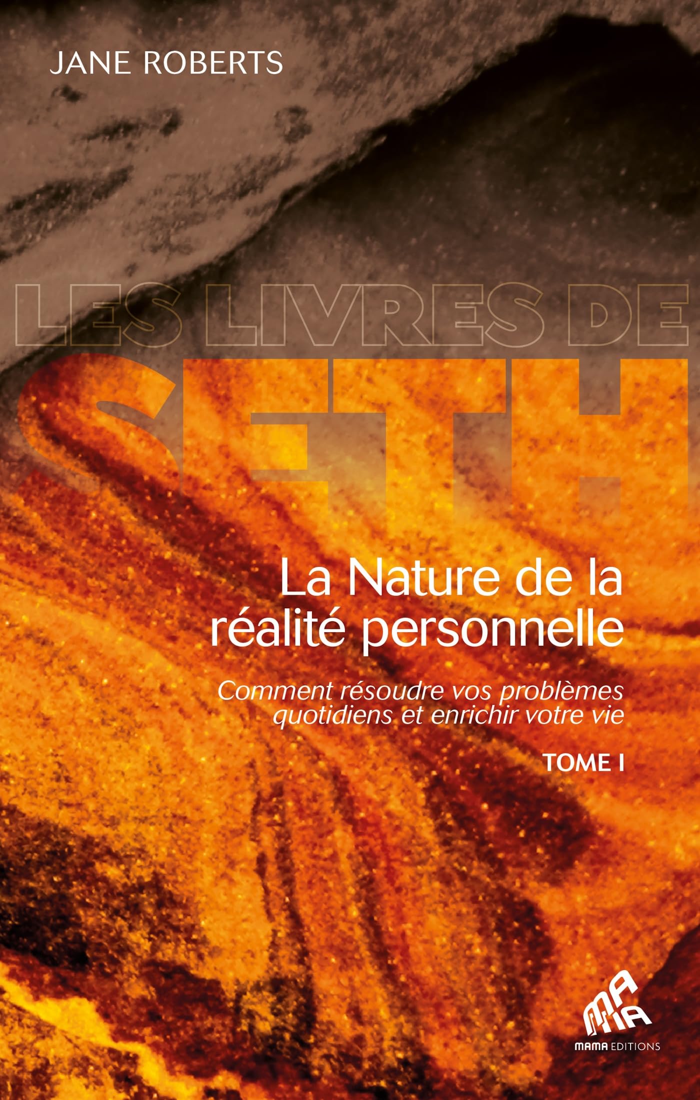 La nature de la réalité personnelle (tome 1) (Les livres de Seth)