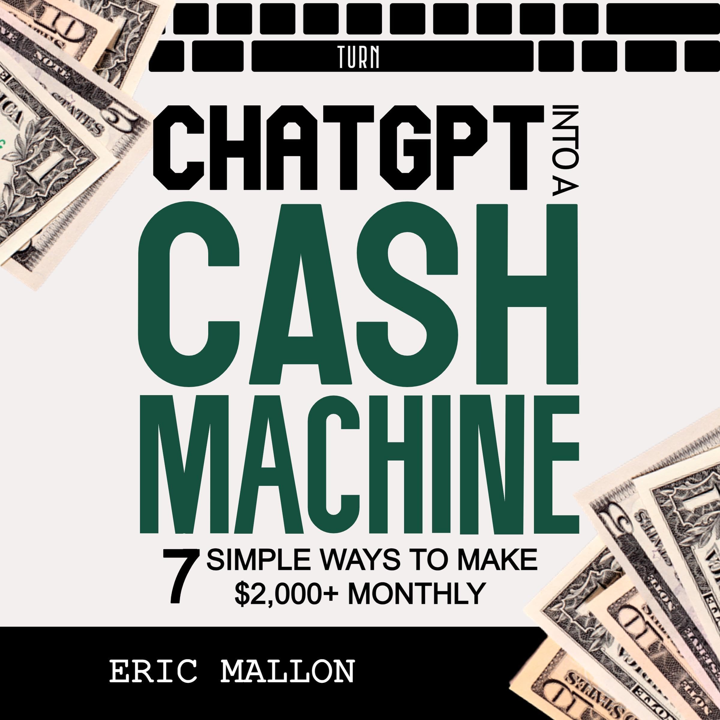 Cover art for Turn ChatGPT into a Cash Machine