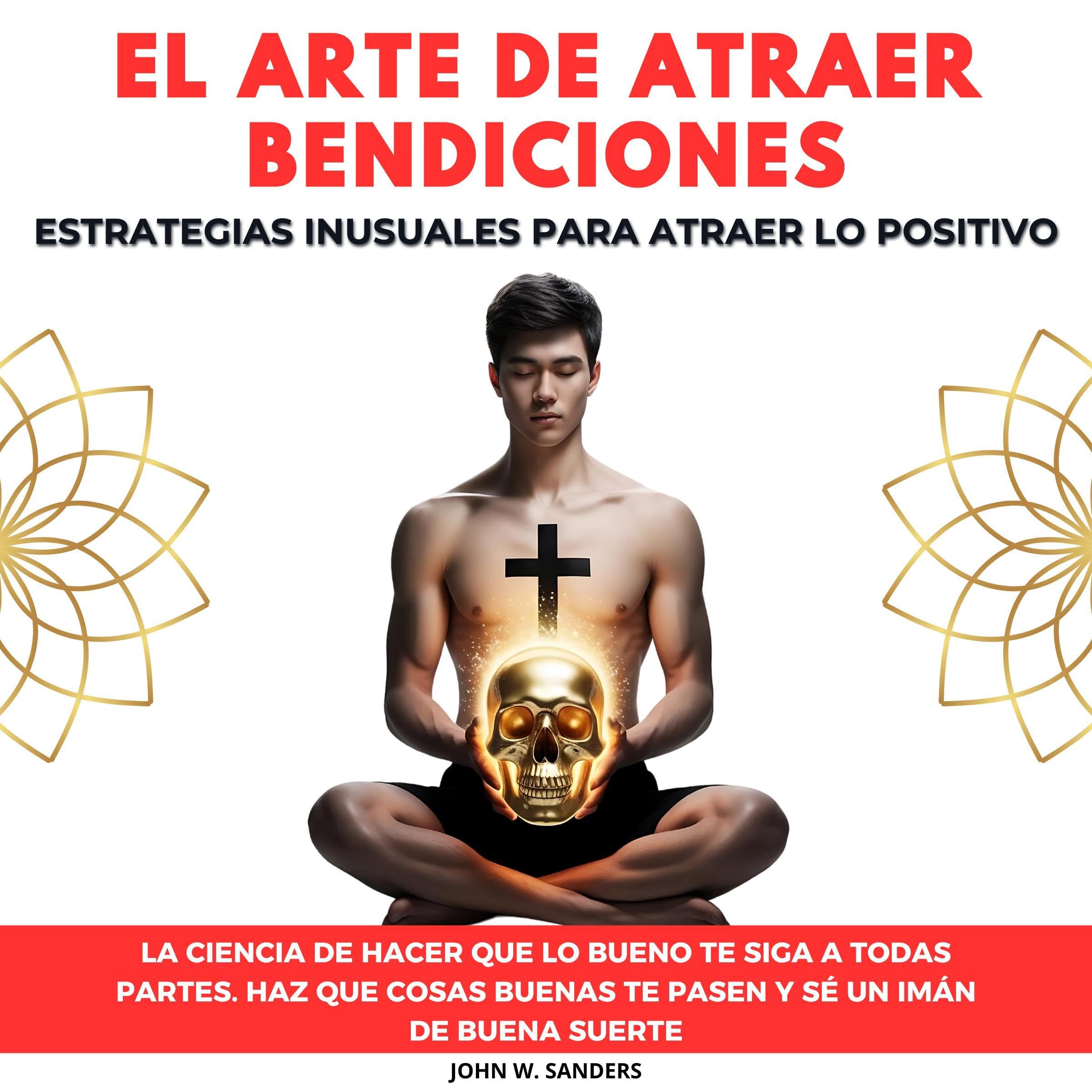 El Arte De Atraer Bendiciones [The Art of Attracting Blessings]