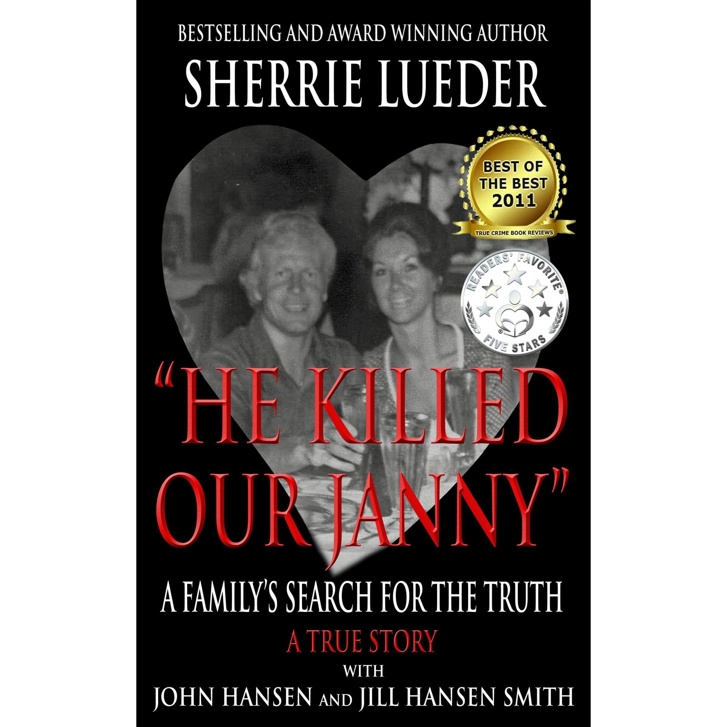 "HE KILLED OUR JANNY: " A Family's Search for the Truth