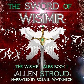 The Sword of Wisimir Audiobook by Allen Stroud episode artwork