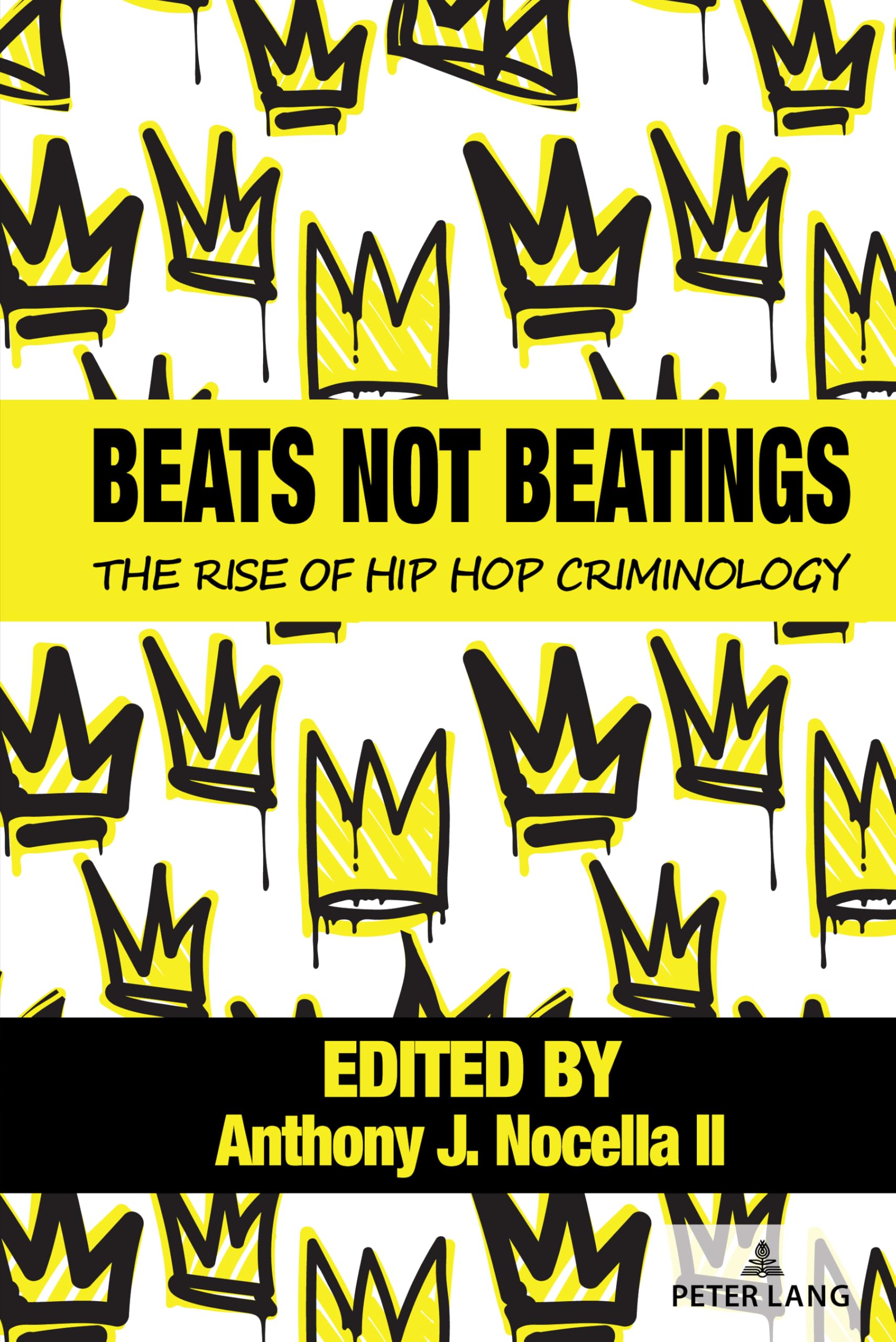 Beats Not Beatings: The Rise of Hip Hop Criminology: 4 (Hip Hop Studies and Activism)