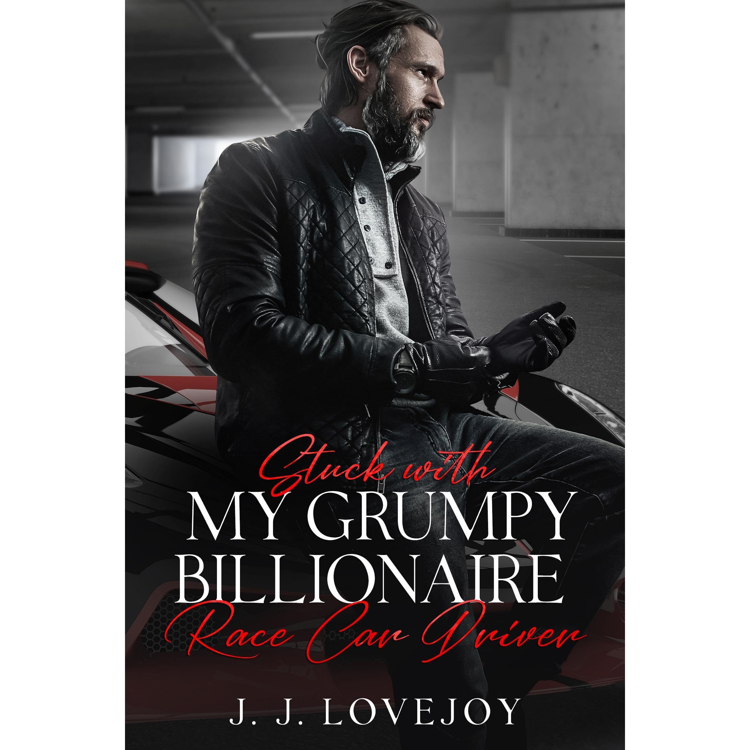 Stuck With My Grumpy Billionaire Race Car Driver