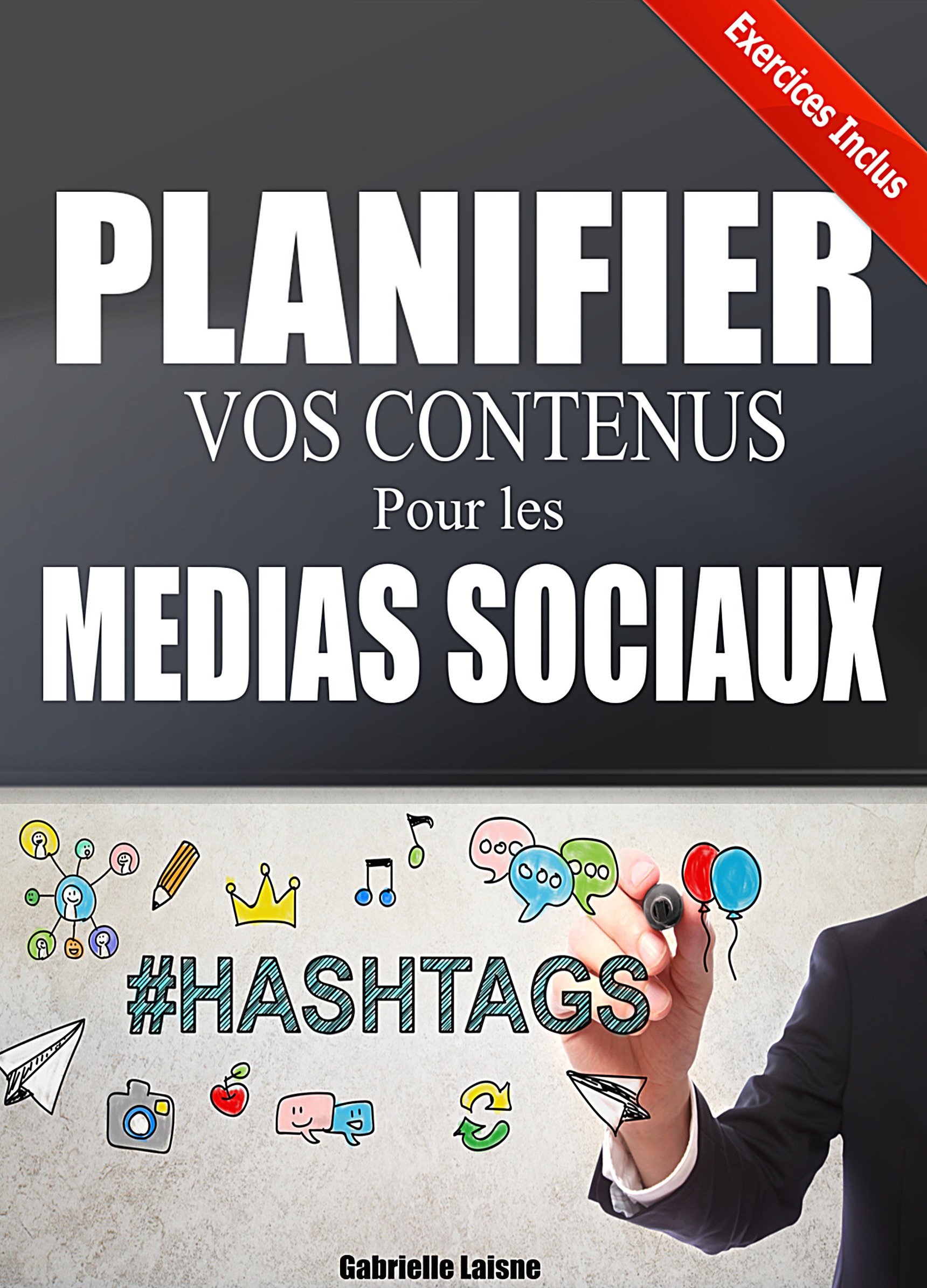 Planifier vos Contenus pour les Médias Sociaux (French Edition)