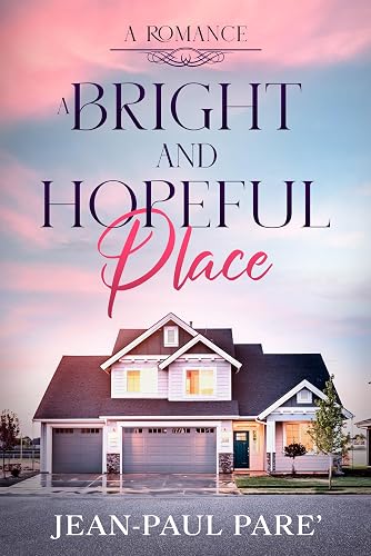 A Bright and Hopeful Place: Newton's Grove Series Book 1 (Newton's Crossing Romances)