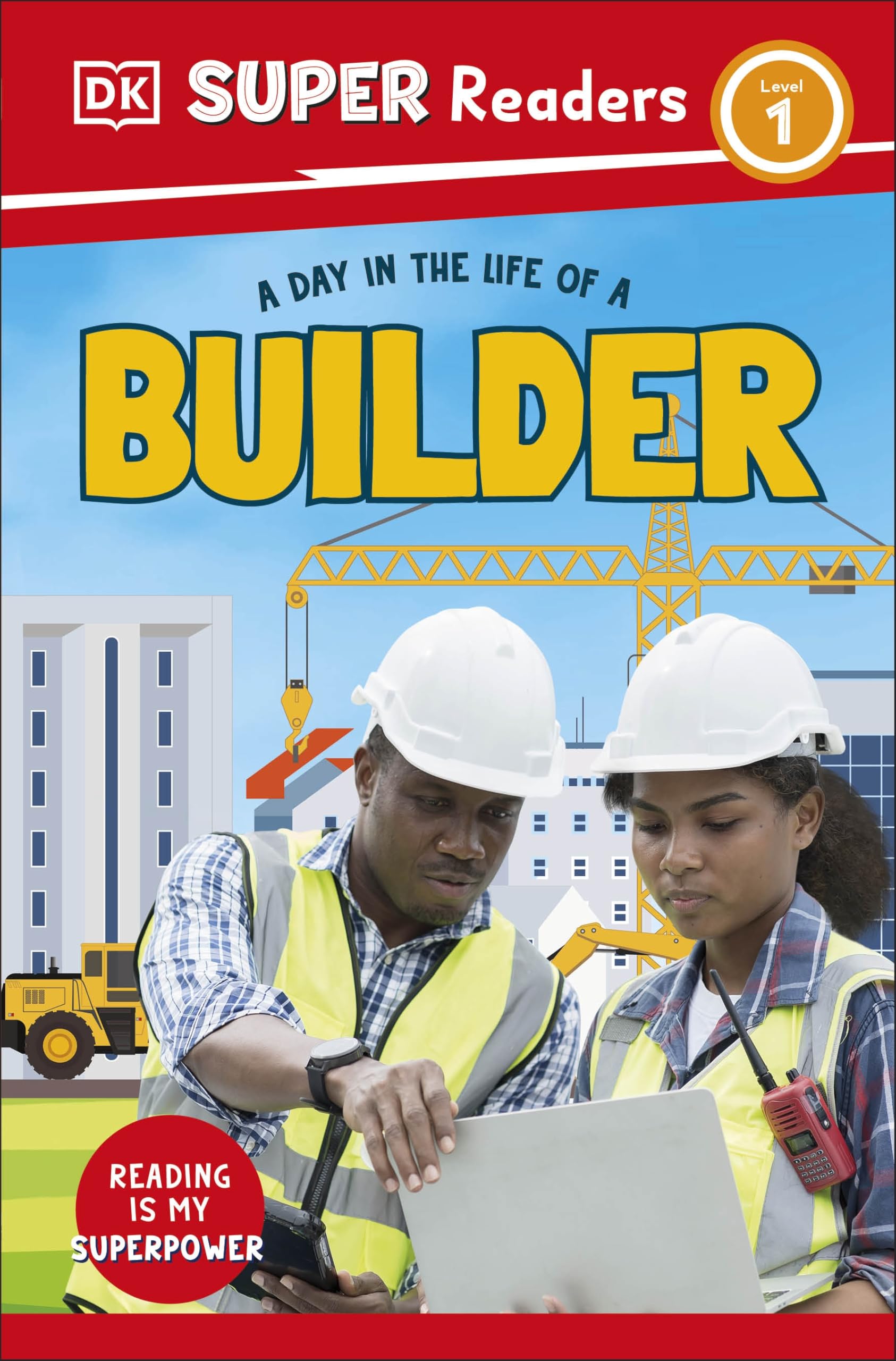DK Super Readers Level 1 A Day in the Life of a Builder