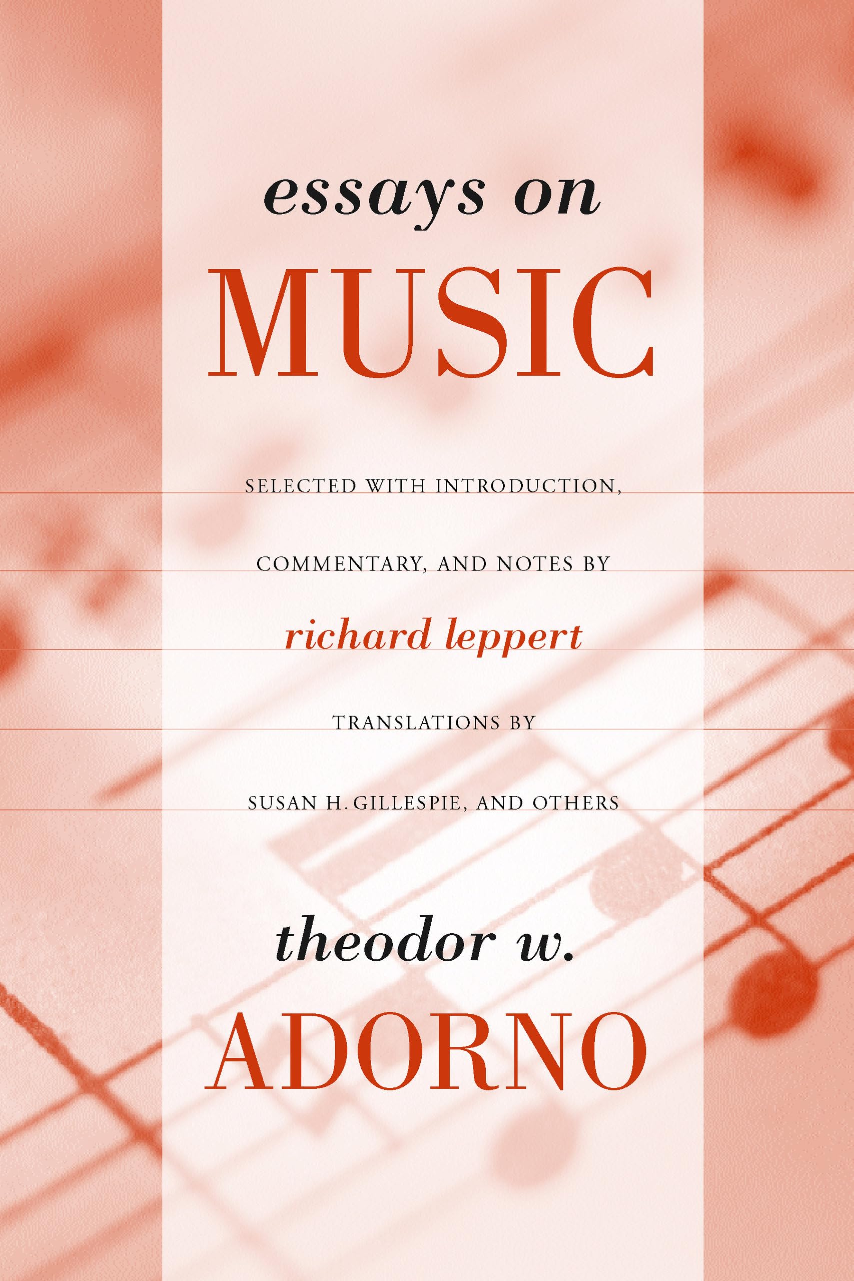 Essays on Music By Theodor W Adorno