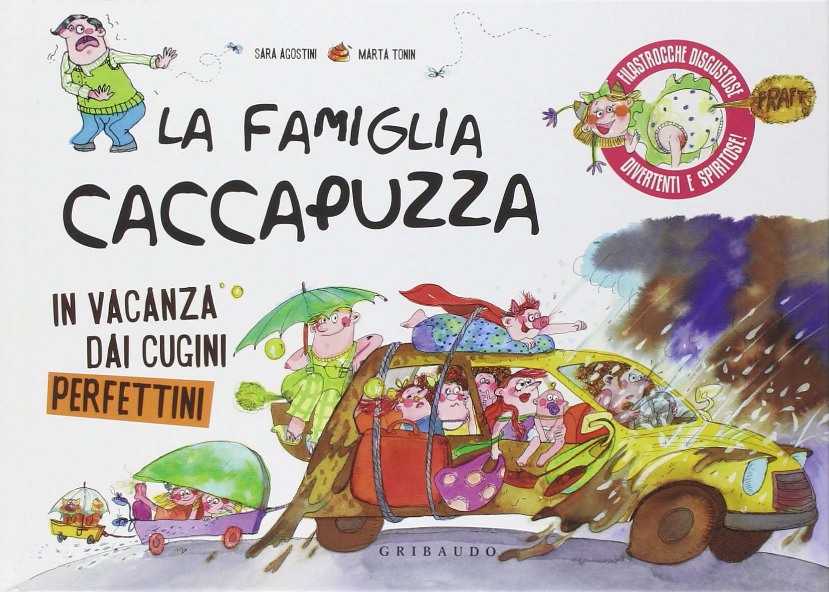 La famiglia Caccapuzza. In vacanza dai cugini perfettini. Ediz. illustrata