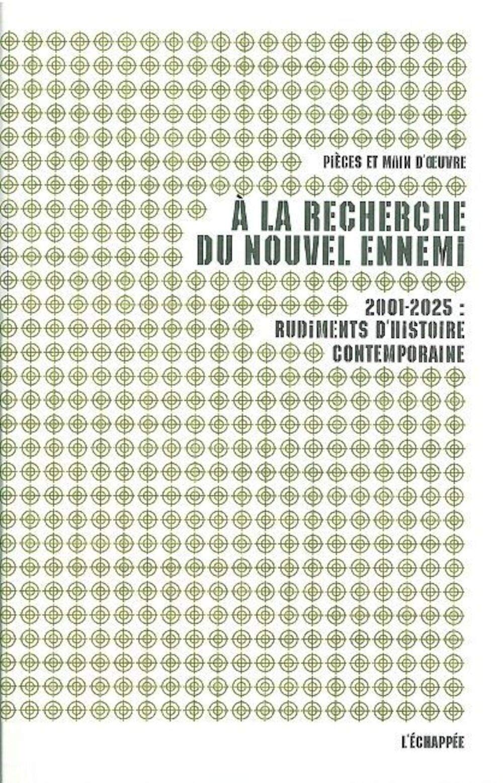 A la recherche du nouvel ennemi: 2001-2025 : rudiments d'Histoire Contemporaine