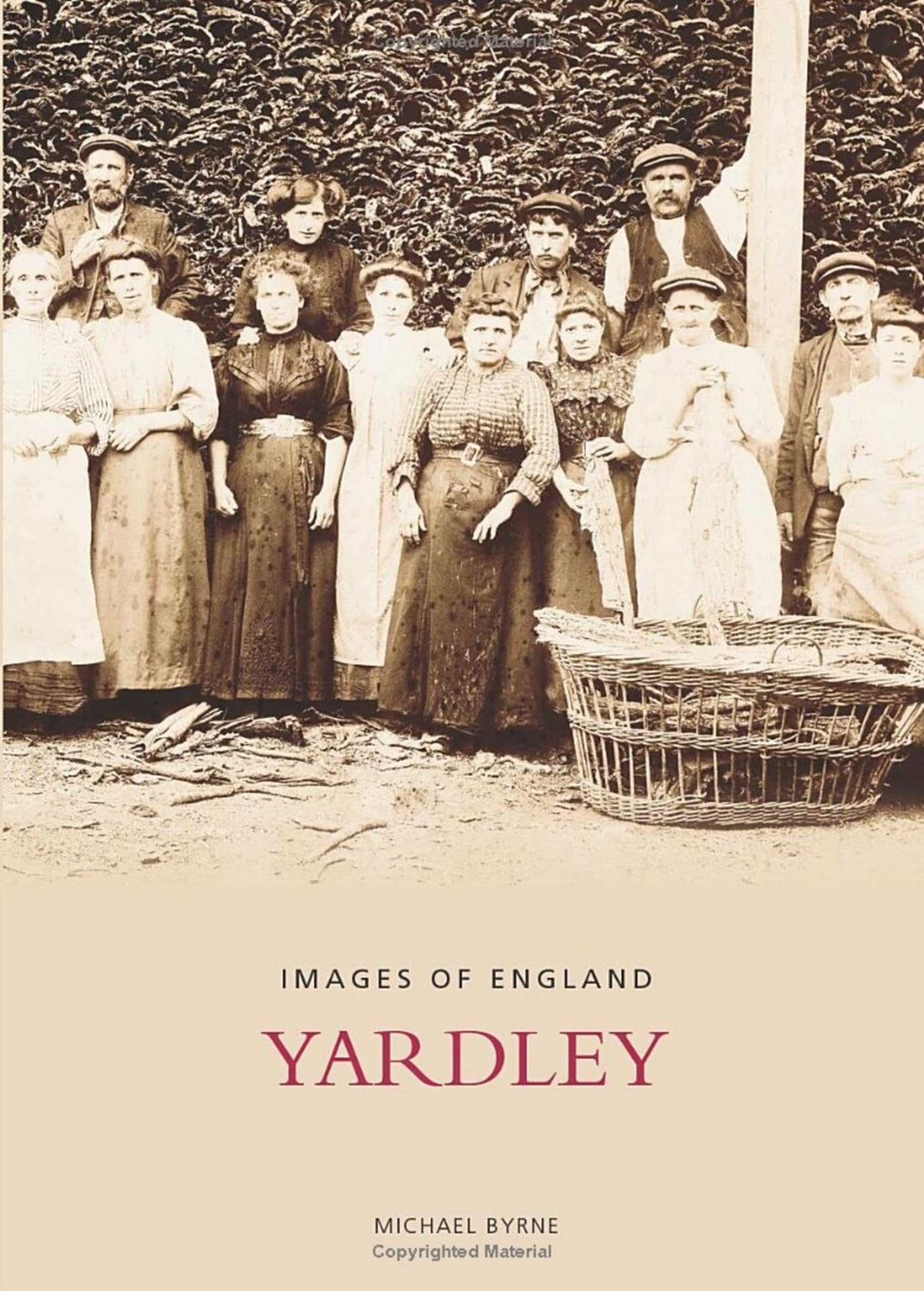 Yardley (Images of England) - Byrne, Michael