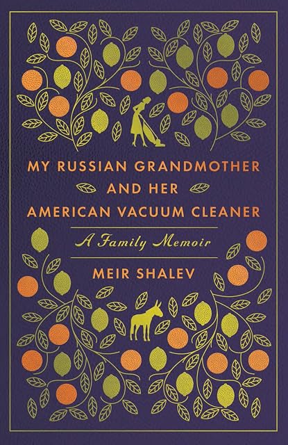 Portada de My Russian Grandmother and Her American Vacuum Cleaner: A Family Memoir