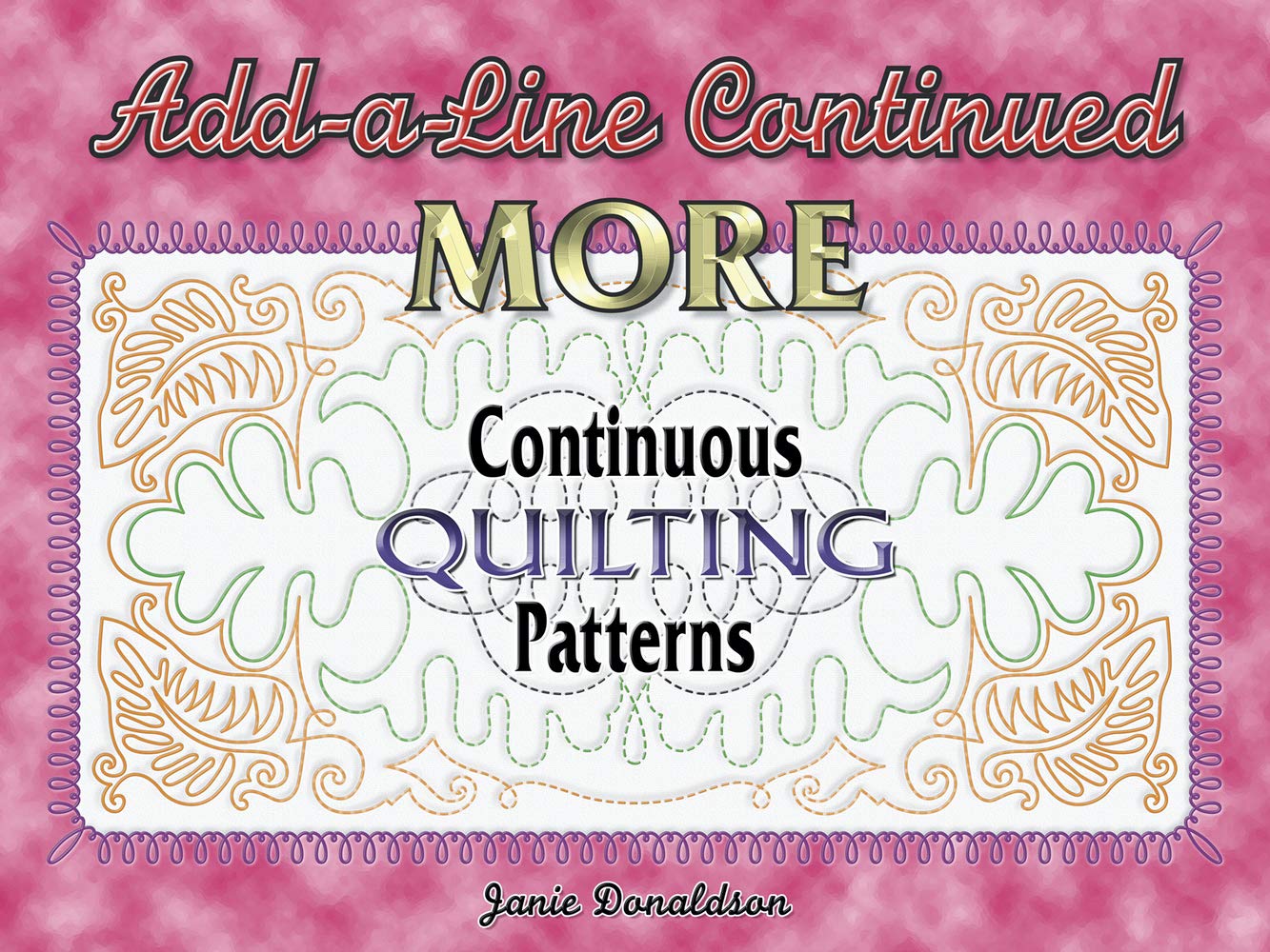 Add-a-Line Continued: More Continuous Quilting Patterns