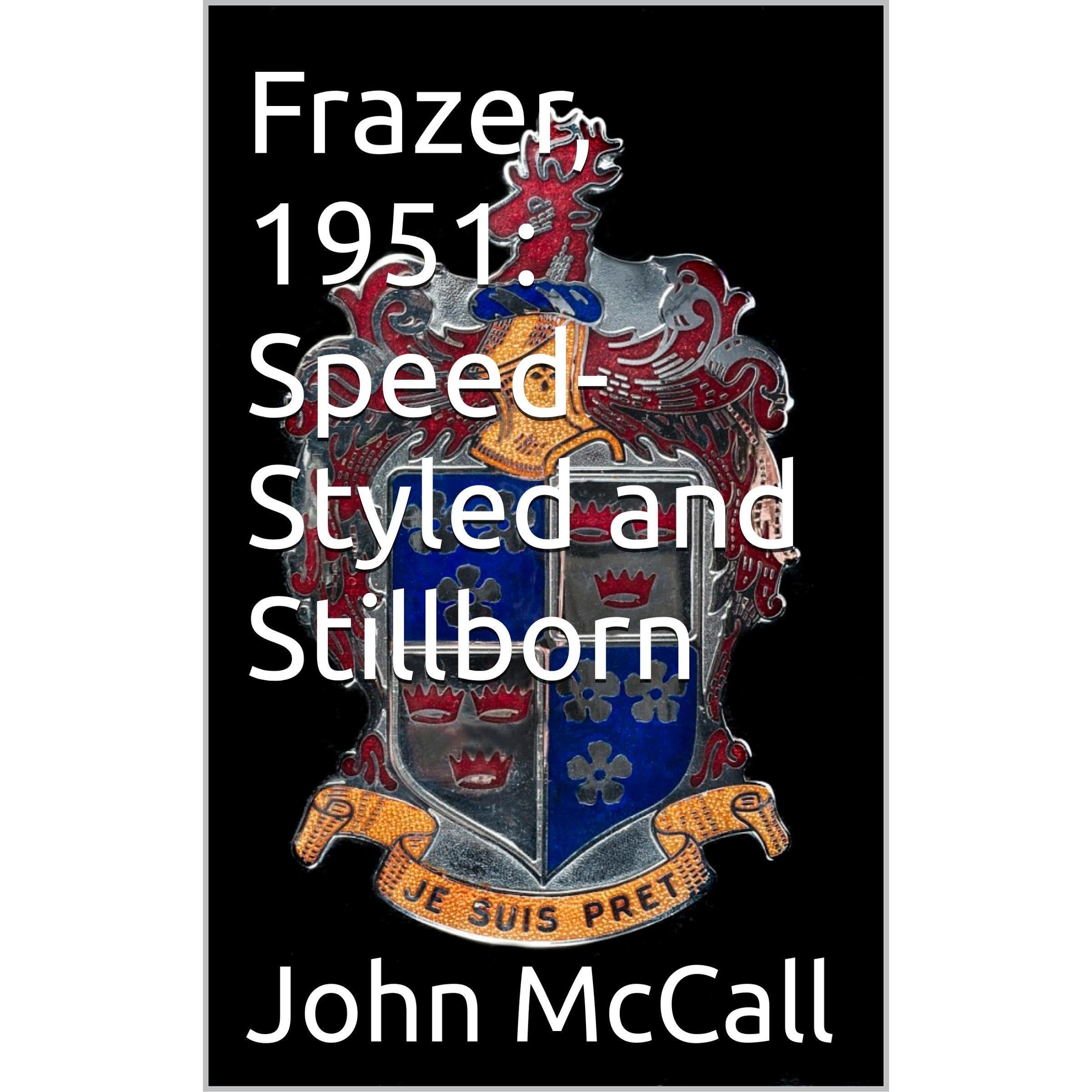 Frazer, 1951: Speed-Styled and Stillborn
