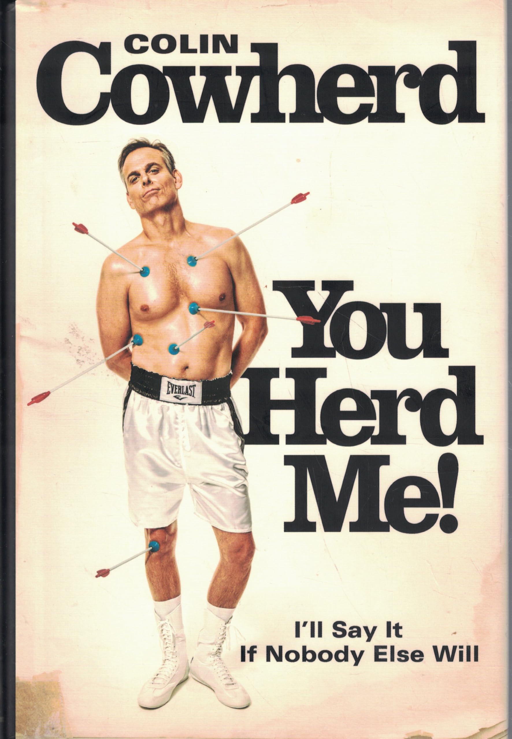 You Herd Me!: I'll Say It If Nobody Else Will Hardcover – November 19, 2013
