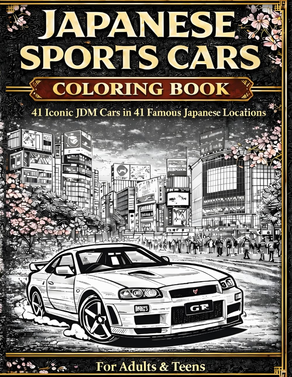 Japanese Sports Cars Coloring Book: 41 Iconic JDM Cars in 41 Famous Japanese Locations