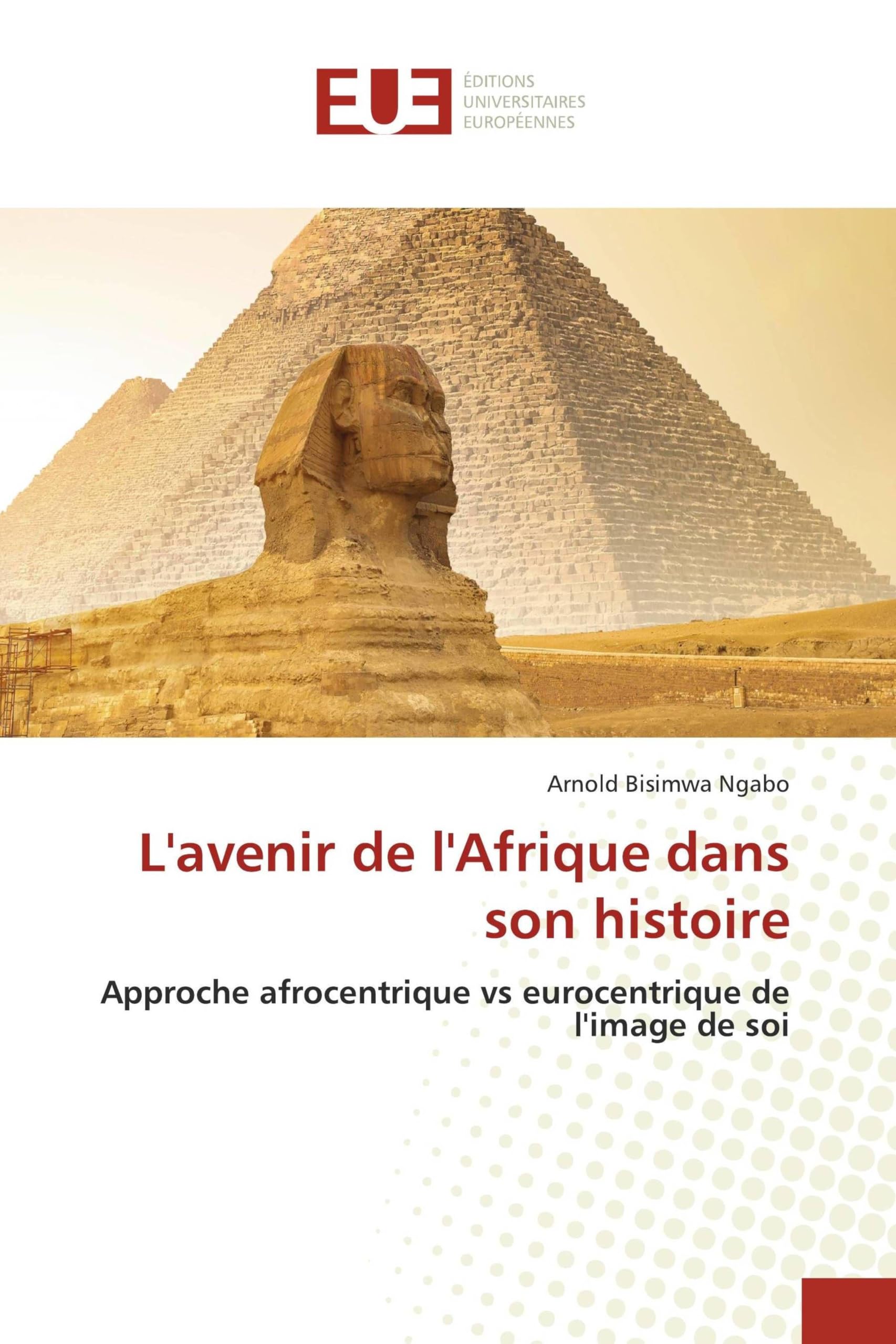 L'avenir de l'Afrique dans son histoire: Approche afrocentrique vs eurocentrique de l'image de soi