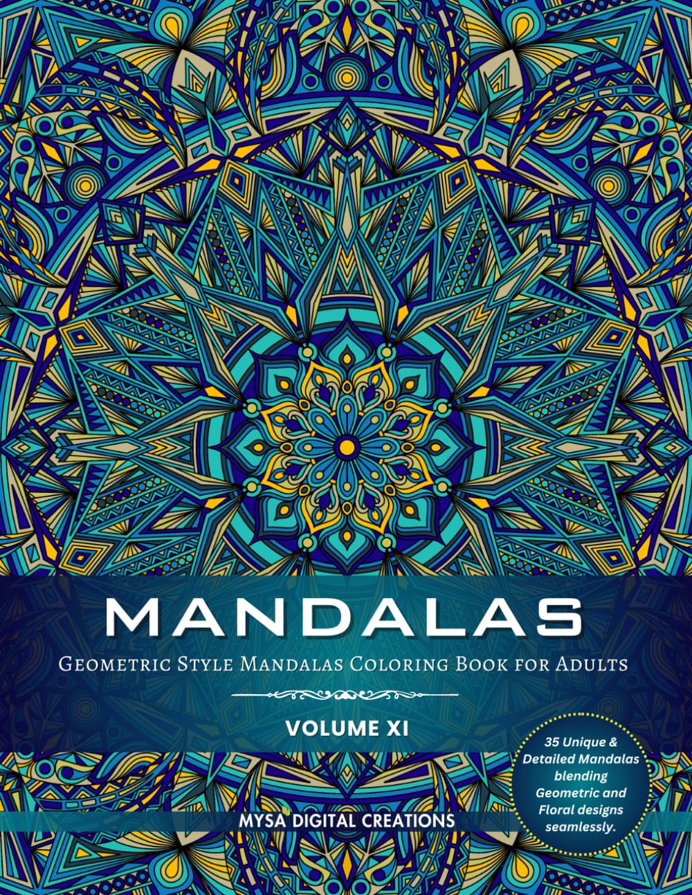 Mandalas : Geometric Style Mandalas Coloring Book for Adults (Volume XI) (Mandalas Collections)