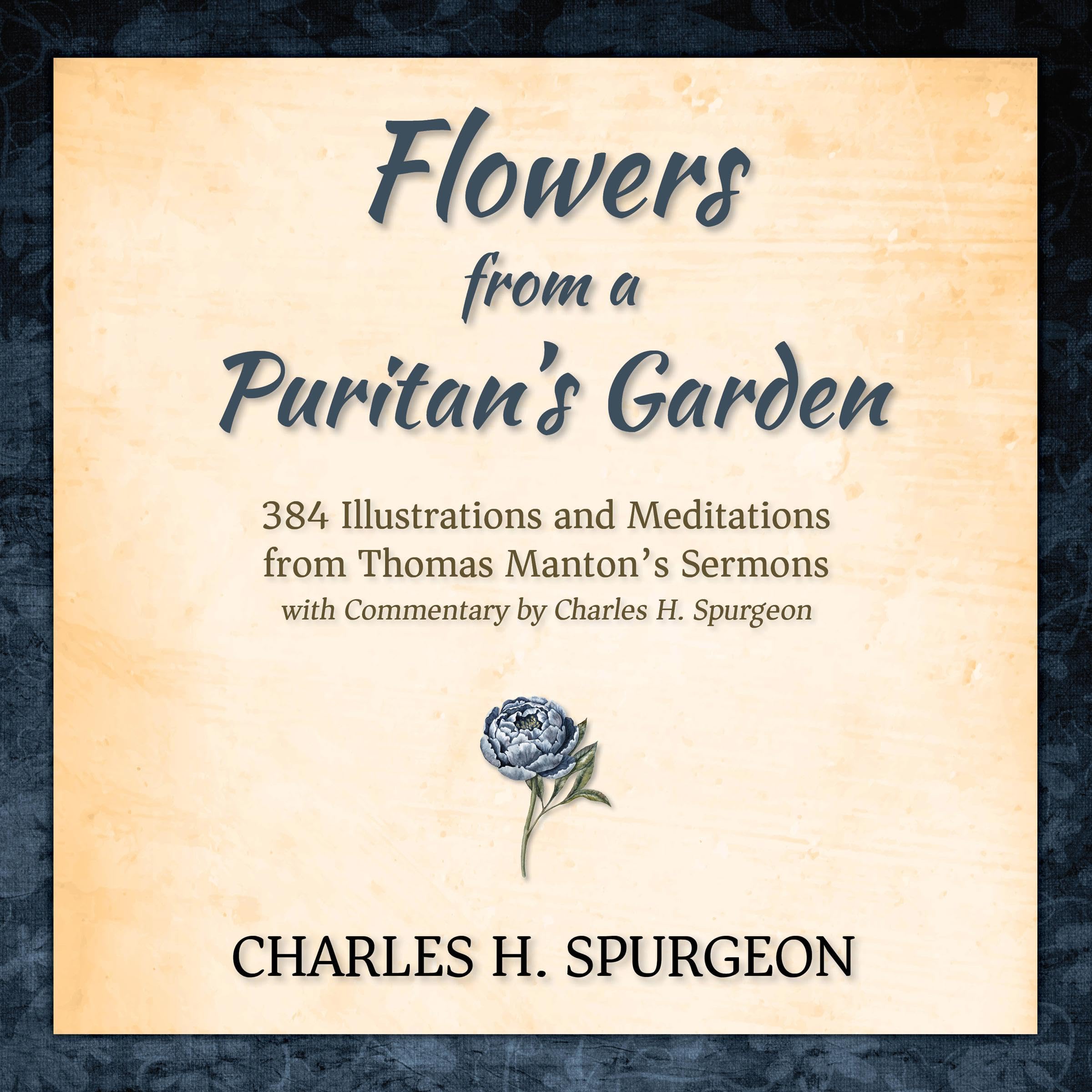 Flowers from a Puritan's Garden