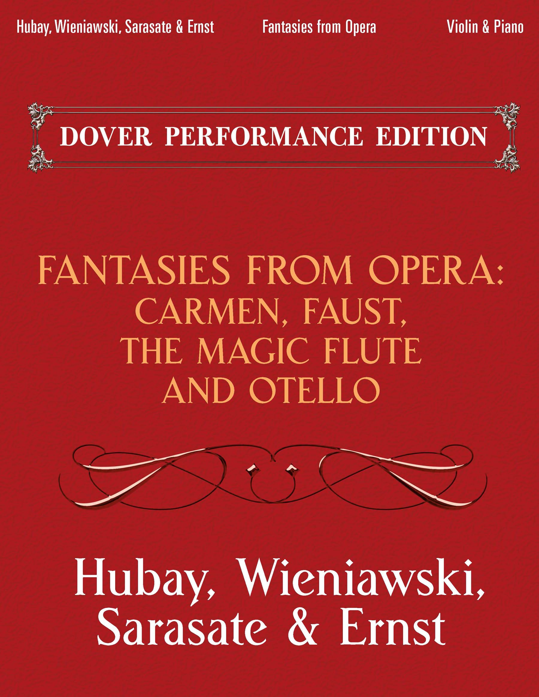 Fantasies From Opera For Violin And Piano: Carmen, Faust, The Magic Flute And Otello (Dover Chamber Music Scores)