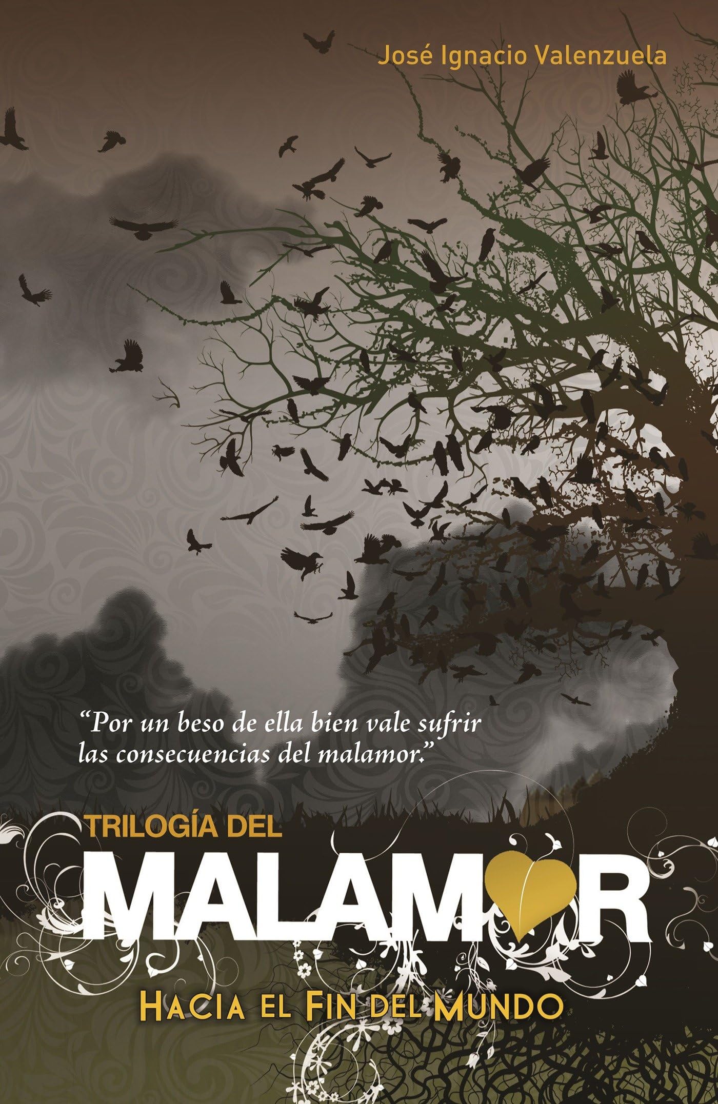 Hacia el fin del mundo / To the End of the World (Trilogía del Malamor)
