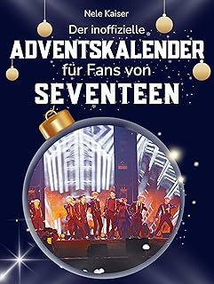 Comprar Der inoffizielle Adventskalender für Fans von Seventeen: 24 Tage mit deinem Star bis Weihnachten. Fanbuch und Biografie in einem. Das ideale Geschenkt für alle Fans.