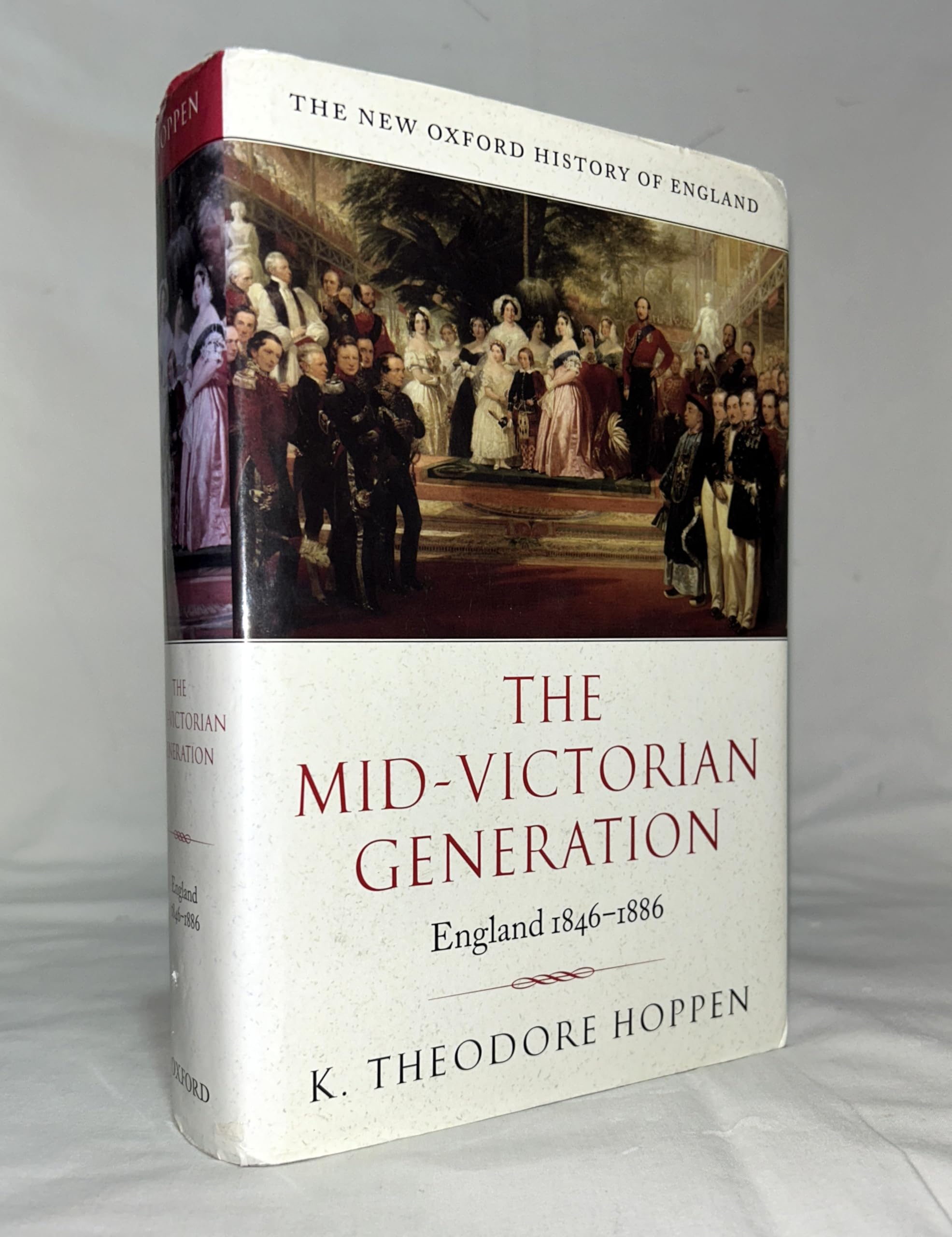 The Mid-Victorian Generation: 1846-1886 (New Oxford History of E