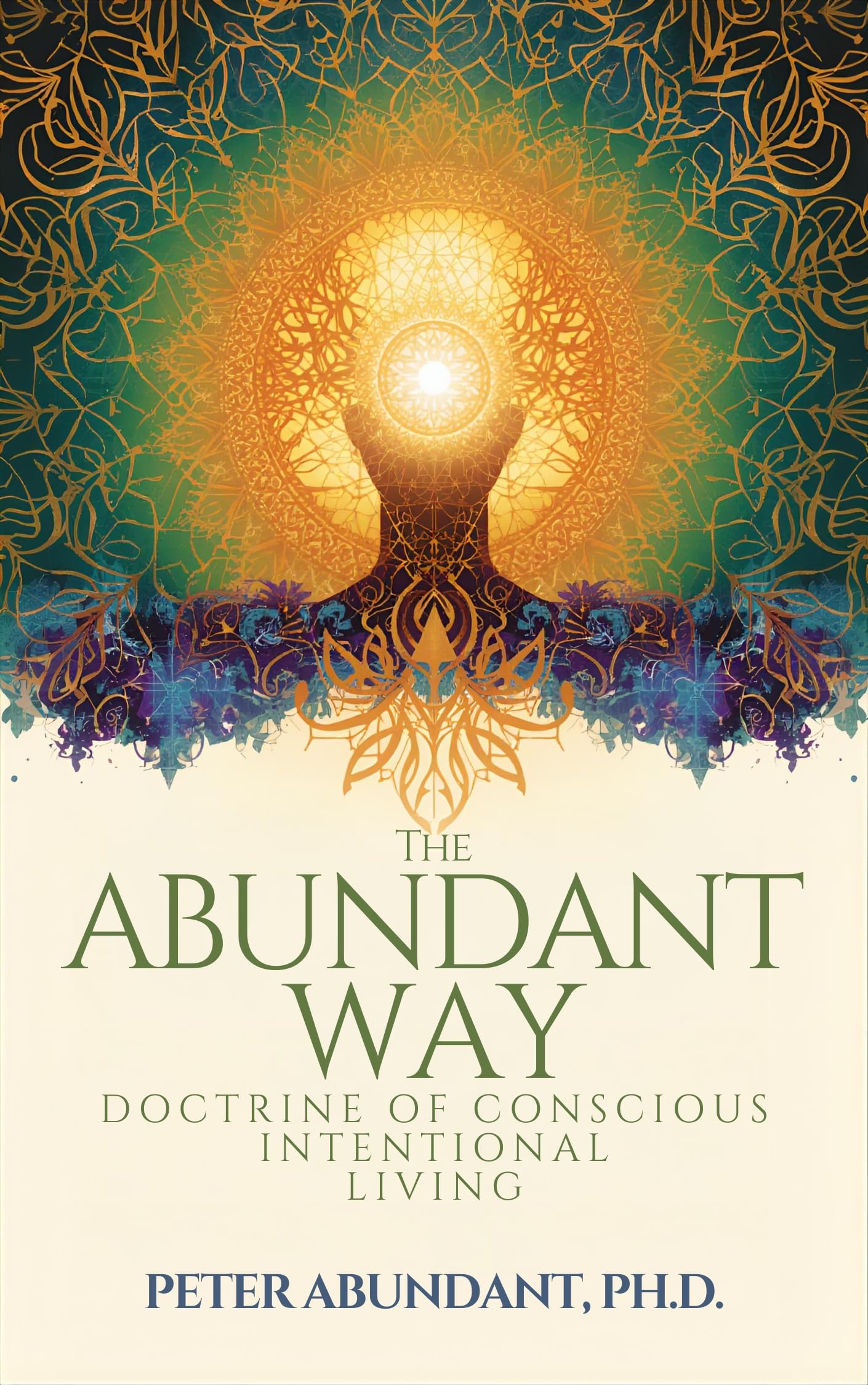The Abundant Way: The Doctrine of Conscious Living