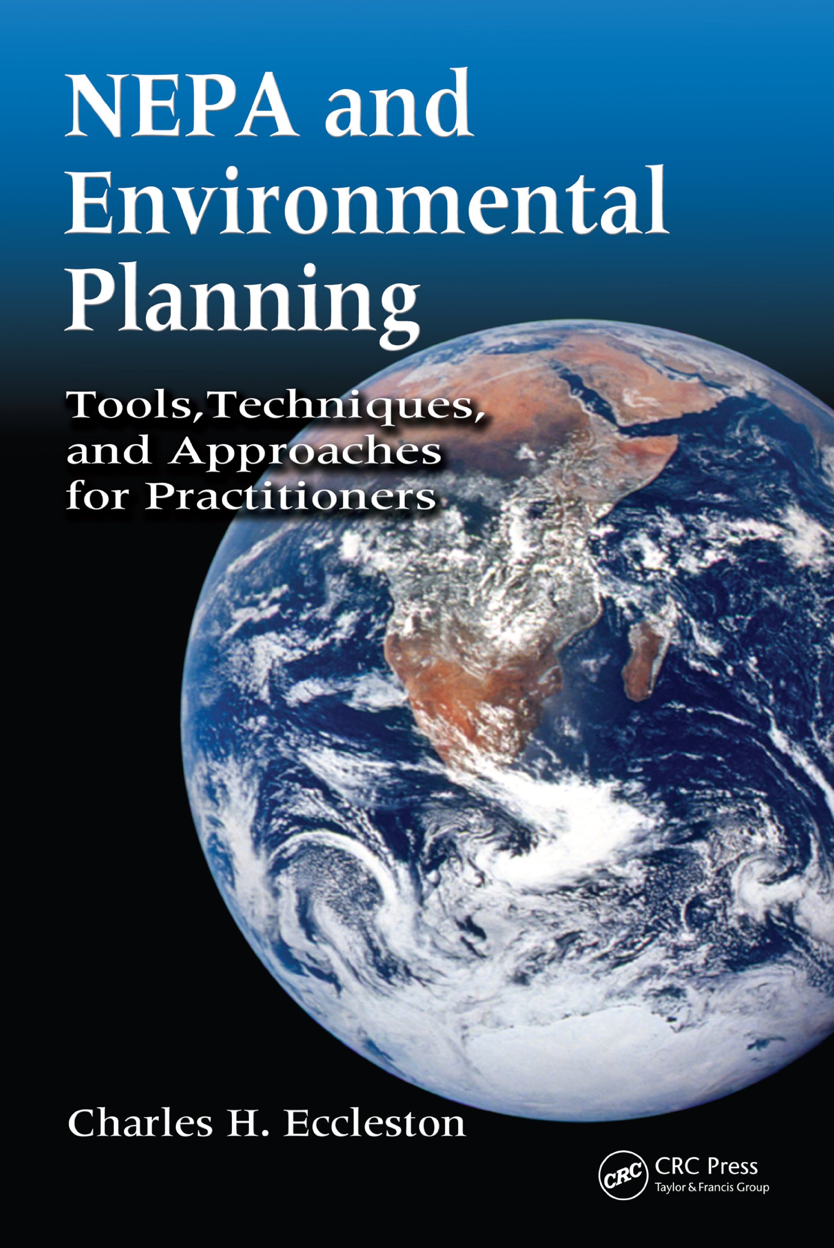 NEPA and Environmental Planning: Tools, Techniques, and Approaches for Practitioners