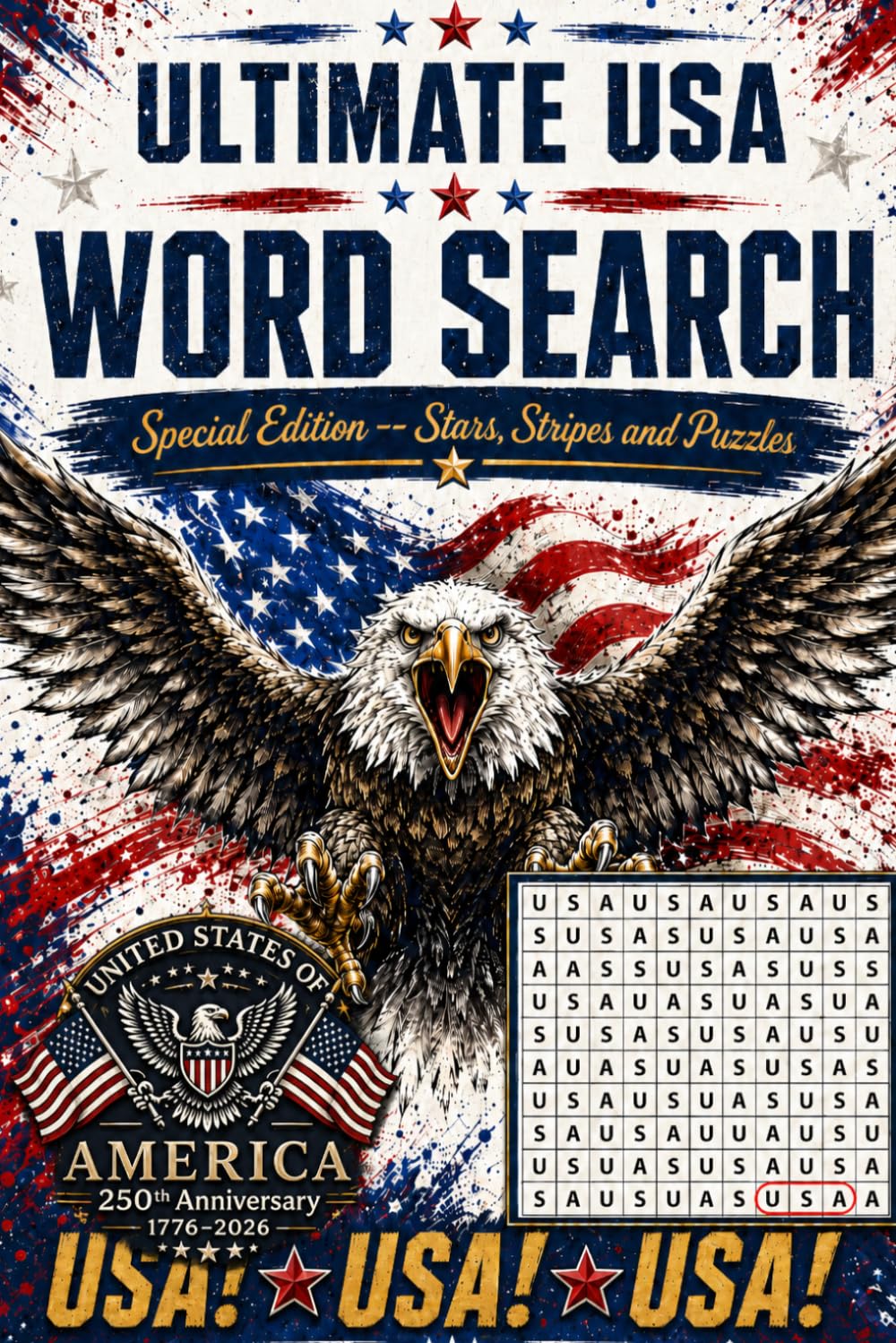 Ultimate USA Word Search: Special Edition Stars and Stripes Puzzle | 250 Brain-Teasing Challenges for Patriotic Adults (Ultimate Wordsearch Challenge)