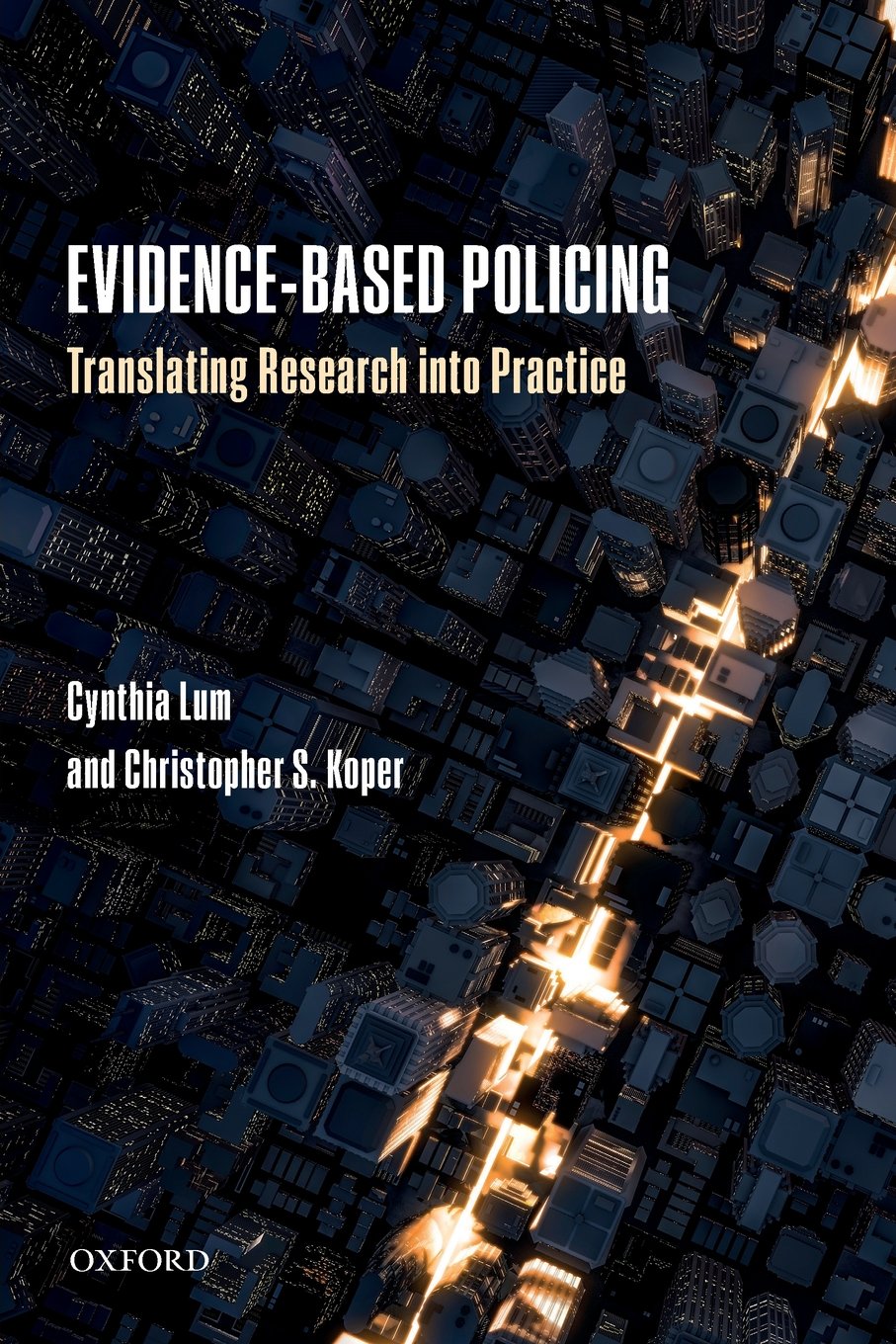 Evidence-Based Policing: Translating Research Into Practice